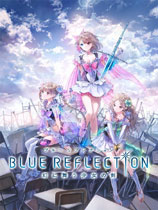 BLUE REFLECTION Ů֮Blue Reflection ä褦Ůνv1.0޸Ӱ