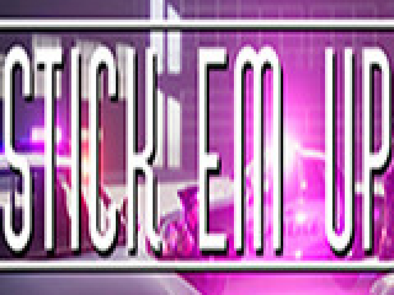 Stick Em Up Ӣİ