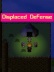 Displaced Defense
