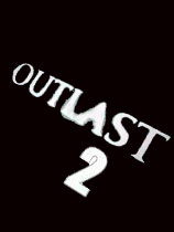 2Outlast 2LMAO麺V1.0